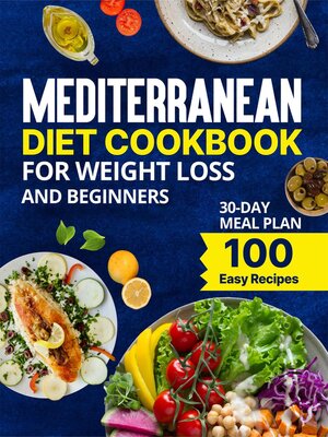 cover image of Mediterranean Diet Cookbook for Weight Loss & Beginners